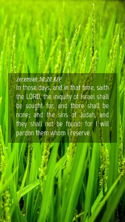 Picture 04 - Jeremiah 50:20 KJV Mobile Phone Wallpaper - In those days, and in that time, saith the LORD, - Mobile Bible Verse Wallpaper