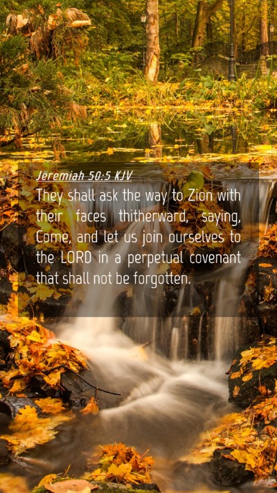 Picture 04 - Jeremiah 50:5 KJV Mobile Phone Wallpaper - They shall ask the way to Zion with their faces - Mobile Bible Verse Wallpaper