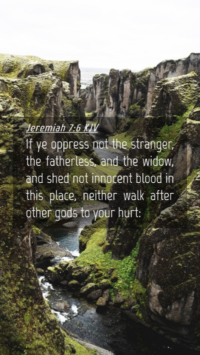 Picture 04 - Jeremiah 7:6 KJV Mobile Phone Wallpaper - If ye oppress not the stranger, the fatherless, - Mobile Bible Verse Wallpaper
