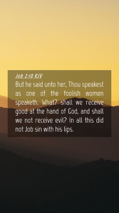 Picture 04 - Job 2:10 KJV Mobile Phone Wallpaper - But he said unto her, Thou speakest as one of the - Mobile Bible Verse Wallpaper
