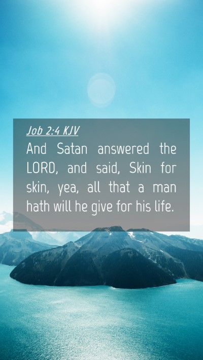 Picture 04 - Job 2:4 KJV Mobile Phone Wallpaper - And Satan answered the LORD, and said, Skin for - Mobile Bible Verse Wallpaper