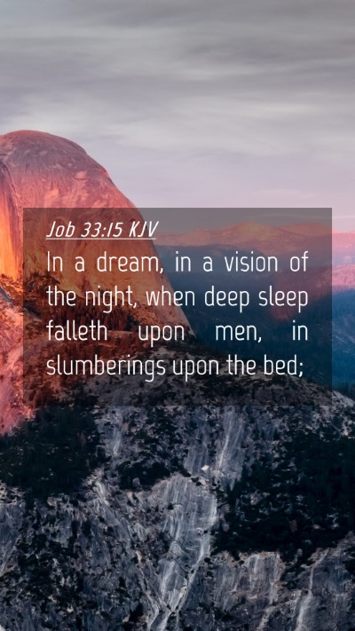 Picture 04 - Job 33:15 KJV Mobile Phone Wallpaper - In a dream, in a vision of the night, when deep - Mobile Bible Verse Wallpaper
