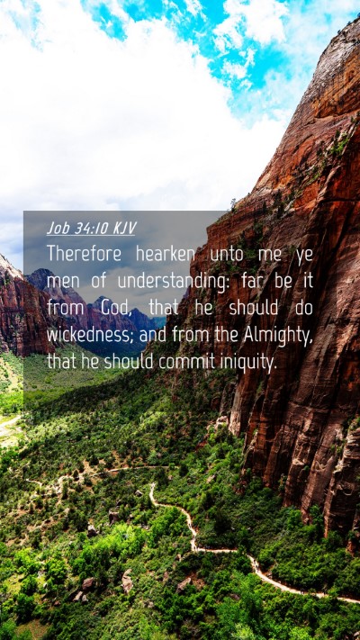 Picture 04 - Job 34:10 KJV Mobile Phone Wallpaper - Therefore hearken unto me ye men of - Mobile Bible Verse Wallpaper