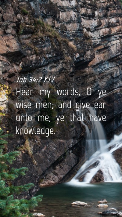 Picture 04 - Job 34:2 KJV Mobile Phone Wallpaper - Hear my words, O ye wise men; and give ear unto - Mobile Bible Verse Wallpaper