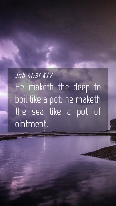 Picture 04 - Job 41:31 KJV Mobile Phone Wallpaper - He maketh the deep to boil like a pot: he maketh - Mobile Bible Verse Wallpaper