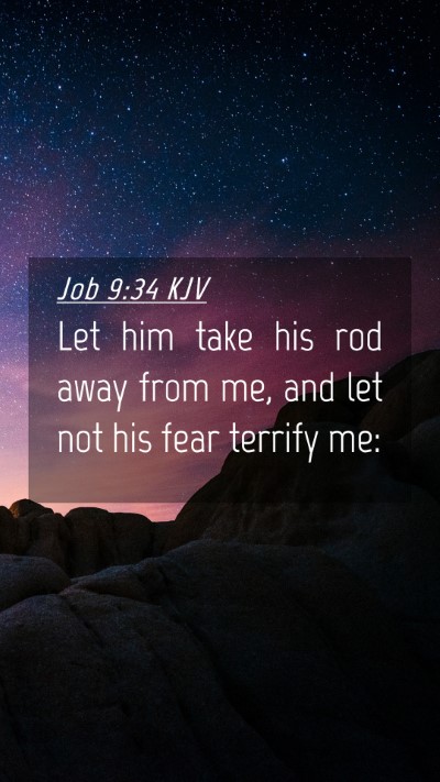 Picture 04 - Job 9:34 KJV Mobile Phone Wallpaper - Let him take his rod away from me, and let not - Mobile Bible Verse Wallpaper