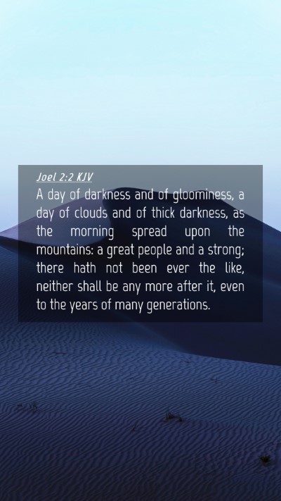 Picture 04 - Joel 2:2 KJV Mobile Phone Wallpaper - A day of darkness and of gloominess, a day of - Mobile Bible Verse Wallpaper