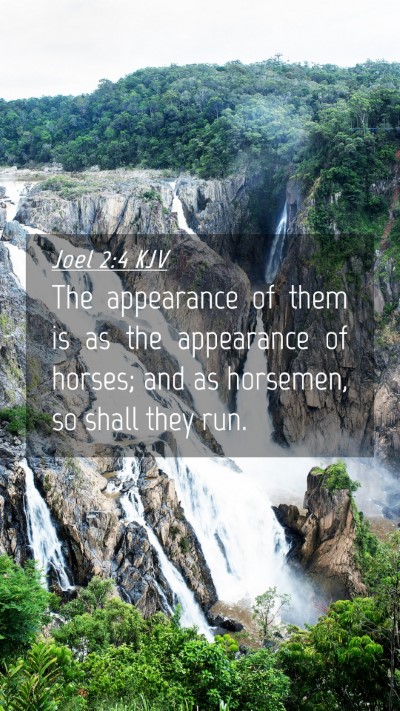 Picture 04 - Joel 2:4 KJV Mobile Phone Wallpaper - The appearance of them is as the appearance of - Mobile Bible Verse Wallpaper