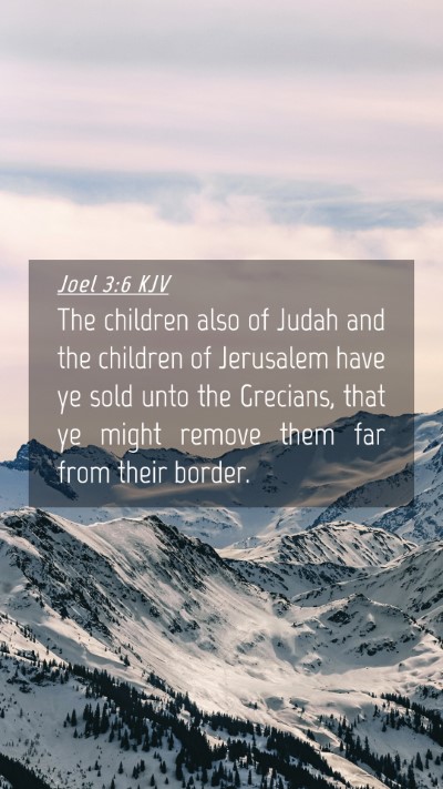 Picture 04 - Joel 3:6 KJV Mobile Phone Wallpaper - The children also of Judah and the children of - Mobile Bible Verse Wallpaper