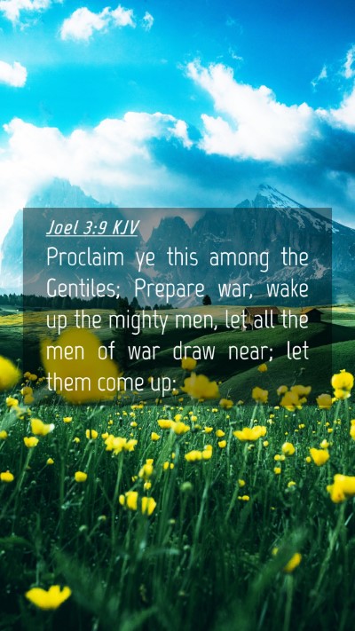 Picture 04 - Joel 3:9 KJV Mobile Phone Wallpaper - Proclaim ye this among the Gentiles; Prepare war, - Mobile Bible Verse Wallpaper