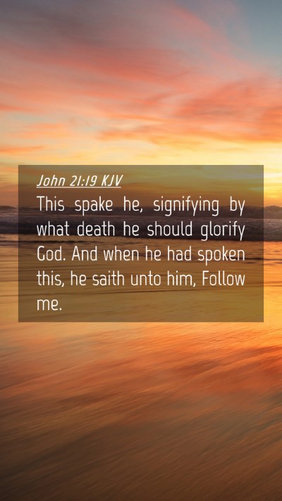 Picture 04 - John 21:19 KJV Mobile Phone Wallpaper - This spake he, signifying by what death he should - Mobile Bible Verse Wallpaper