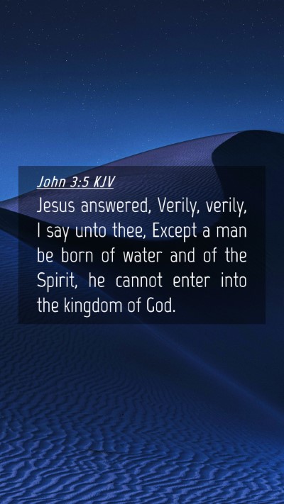 Picture 04 - John 3:5 KJV Mobile Phone Wallpaper - Jesus answered, Verily, verily, I say unto thee, - Mobile Bible Verse Wallpaper