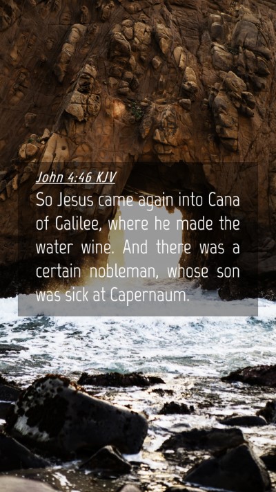Picture 04 - John 4:46 KJV Mobile Phone Wallpaper - So Jesus came again into Cana of Galilee, where - Mobile Bible Verse Wallpaper