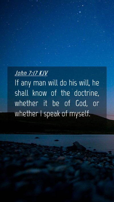 Picture 04 - John 7:17 KJV Mobile Phone Wallpaper - If any man will do his will, he shall know of the - Mobile Bible Verse Wallpaper