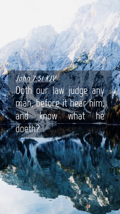 Picture 04 - John 7:51 KJV Mobile Phone Wallpaper - Doth our law judge any man, before it hear him, - Mobile Bible Verse Wallpaper