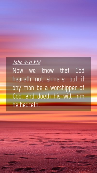 Picture 04 - John 9:31 KJV Mobile Phone Wallpaper - Now we know that God heareth not sinners: but if - Mobile Bible Verse Wallpaper