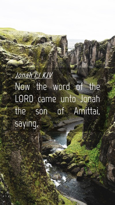 Picture 04 - Jonah 1:1 KJV Mobile Phone Wallpaper - Now the word of the LORD came unto Jonah the son - Mobile Bible Verse Wallpaper
