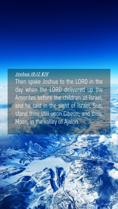 Picture 04 - Joshua 10:12 KJV Mobile Phone Wallpaper - Then spake Joshua to the LORD in the day when the - Mobile Bible Verse Wallpaper