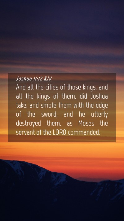 Picture 04 - Joshua 11:12 KJV Mobile Phone Wallpaper - And all the cities of those kings, and all the - Mobile Bible Verse Wallpaper