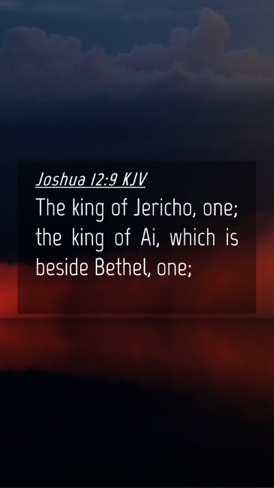Picture 04 - Joshua 12:9 KJV Mobile Phone Wallpaper - The king of Jericho, one; the king of Ai, which - Mobile Bible Verse Wallpaper