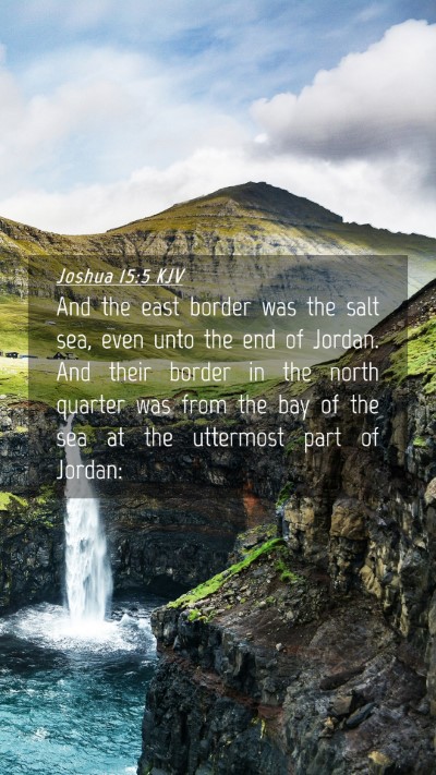 Picture 04 - Joshua 15:5 KJV Mobile Phone Wallpaper - And the east border was the salt sea, even unto - Mobile Bible Verse Wallpaper