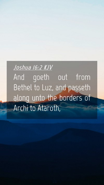 Picture 04 - Joshua 16:2 KJV Mobile Phone Wallpaper - And goeth out from Bethel to Luz, and passeth - Mobile Bible Verse Wallpaper