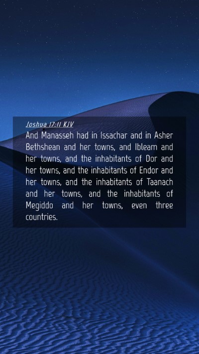 Picture 04 - Joshua 17:11 KJV Mobile Phone Wallpaper - And Manasseh had in Issachar and in Asher - Mobile Bible Verse Wallpaper