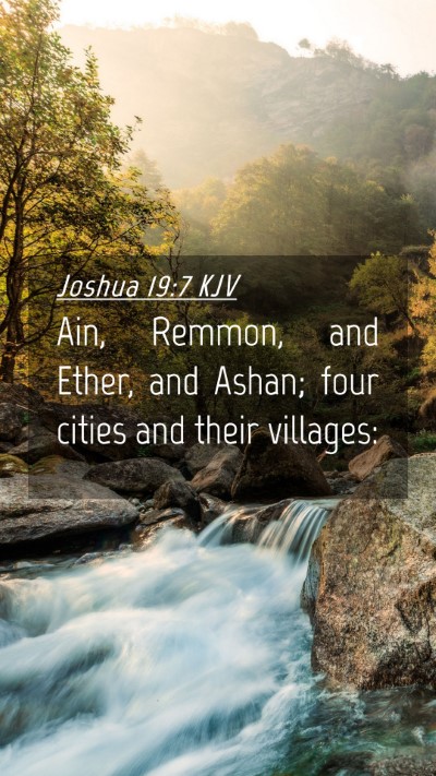 Picture 04 - Joshua 19:7 KJV Mobile Phone Wallpaper - Ain, Remmon, and Ether, and Ashan; four cities - Mobile Bible Verse Wallpaper