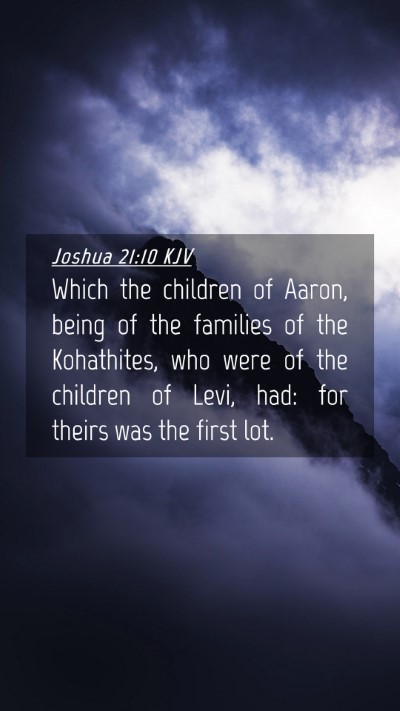 Picture 04 - Joshua 21:10 KJV Mobile Phone Wallpaper - Which the children of Aaron, being of the - Mobile Bible Verse Wallpaper