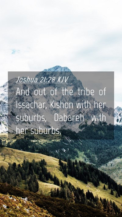 Picture 04 - Joshua 21:28 KJV Mobile Phone Wallpaper - And out of the tribe of Issachar, Kishon with her - Mobile Bible Verse Wallpaper