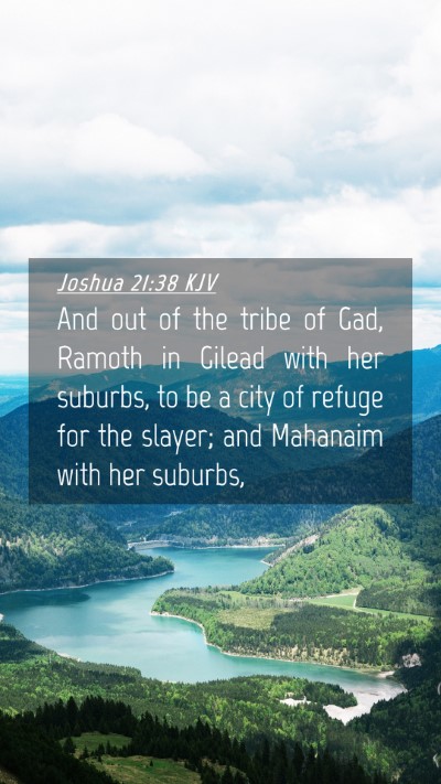 Picture 04 - Joshua 21:38 KJV Mobile Phone Wallpaper - And out of the tribe of Gad, Ramoth in Gilead - Mobile Bible Verse Wallpaper