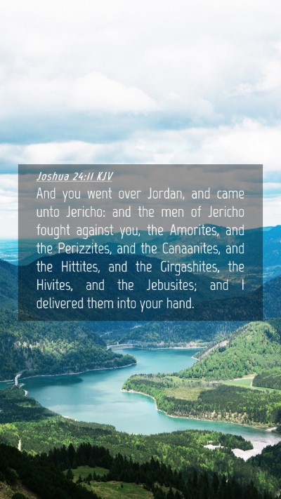 Picture 04 - Joshua 24:11 KJV Mobile Phone Wallpaper - And you went over Jordan, and came unto Jericho: - Mobile Bible Verse Wallpaper