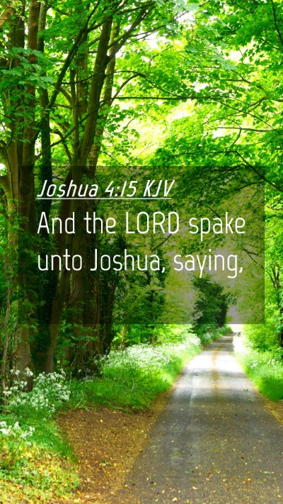 Picture 04 - Joshua 4:15 KJV Mobile Phone Wallpaper - And the LORD spake unto Joshua, - Mobile Bible Verse Wallpaper