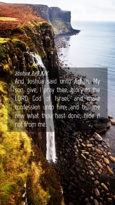 Picture 04 - Joshua 7:19 KJV Mobile Phone Wallpaper - And Joshua said unto Achan, My son, give, I pray - Mobile Bible Verse Wallpaper