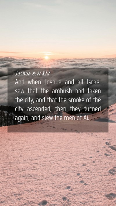 Picture 04 - Joshua 8:21 KJV Mobile Phone Wallpaper - And when Joshua and all Israel saw that the - Mobile Bible Verse Wallpaper