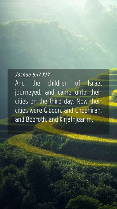 Picture 04 - Joshua 9:17 KJV Mobile Phone Wallpaper - And the children of Israel journeyed, and came - Mobile Bible Verse Wallpaper