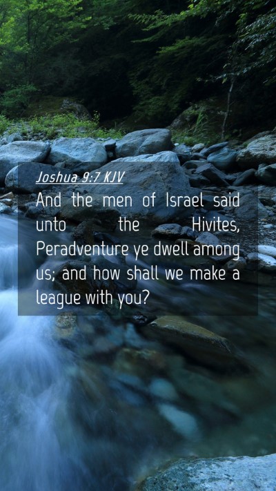 Picture 04 - Joshua 9:7 KJV Mobile Phone Wallpaper - And the men of Israel said unto the Hivites, - Mobile Bible Verse Wallpaper