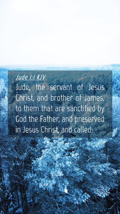 Picture 04 - Jude 1:1 KJV Mobile Phone Wallpaper - Jude, the servant of Jesus Christ, and brother of - Mobile Bible Verse Wallpaper