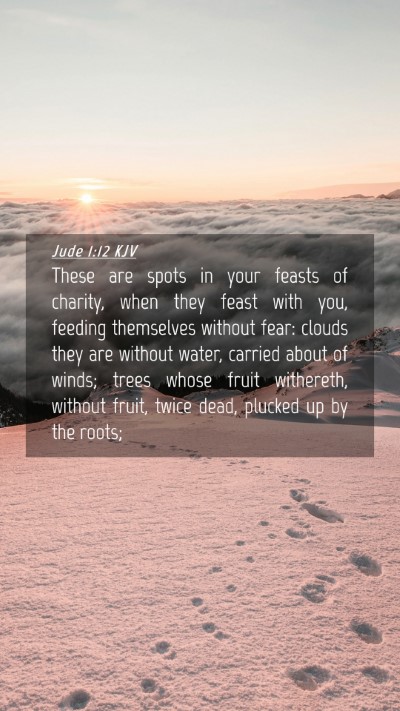 Picture 04 - Jude 1:12 KJV Mobile Phone Wallpaper - These are spots in your feasts of charity, when - Mobile Bible Verse Wallpaper