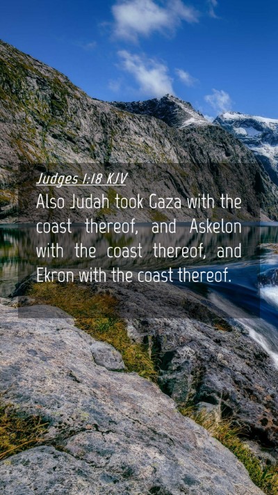 Picture 04 - Judges 1:18 KJV Mobile Phone Wallpaper - Also Judah took Gaza with the coast thereof, and - Mobile Bible Verse Wallpaper