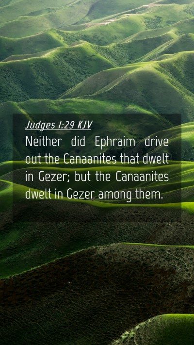 Picture 04 - Judges 1:29 KJV Mobile Phone Wallpaper - Neither did Ephraim drive out the Canaanites that - Mobile Bible Verse Wallpaper