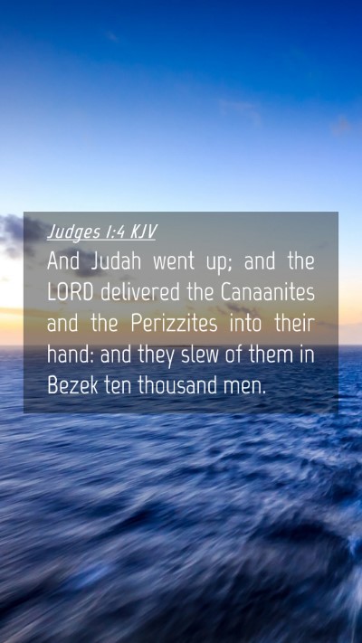 Picture 04 - Judges 1:4 KJV Mobile Phone Wallpaper - And Judah went up; and the LORD delivered the - Mobile Bible Verse Wallpaper