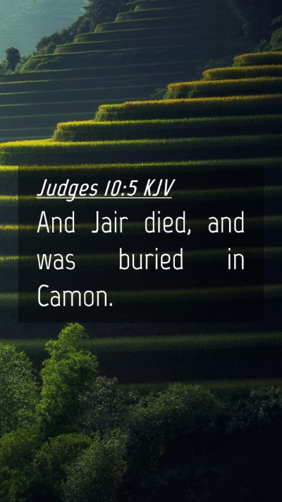 Picture 04 - Judges 10:5 KJV Mobile Phone Wallpaper - And Jair died, and was buried in - Mobile Bible Verse Wallpaper