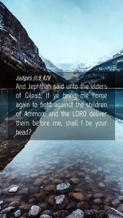 Picture 04 - Judges 11:9 KJV Mobile Phone Wallpaper - And Jephthah said unto the elders of Gilead, If - Mobile Bible Verse Wallpaper