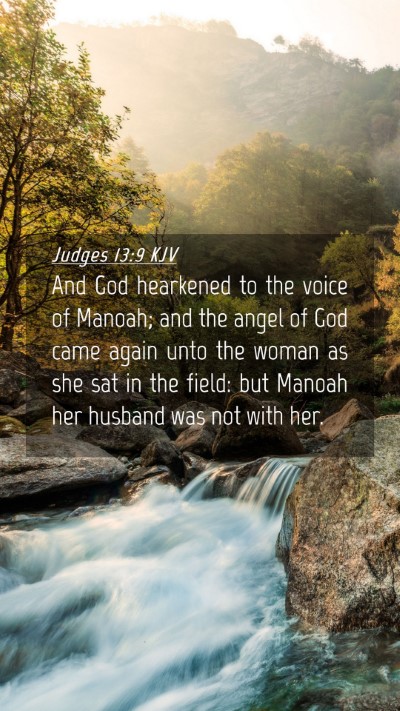 Picture 04 - Judges 13:9 KJV Mobile Phone Wallpaper - And God hearkened to the voice of Manoah; and the - Mobile Bible Verse Wallpaper