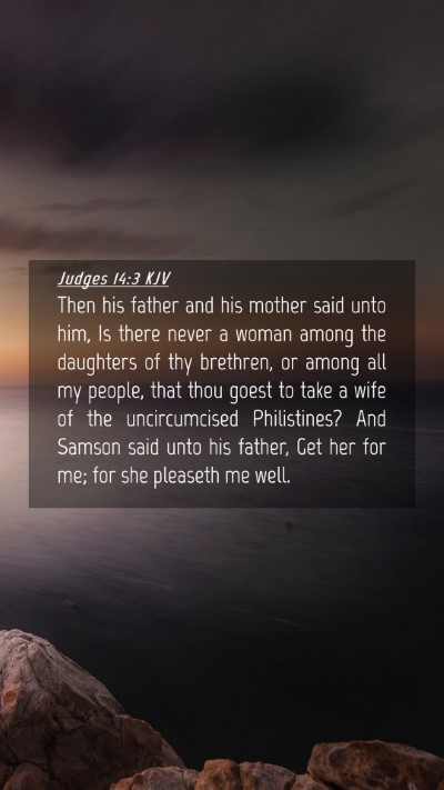 Picture 04 - Judges 14:3 KJV Mobile Phone Wallpaper - Then his father and his mother said unto him, Is - Mobile Bible Verse Wallpaper