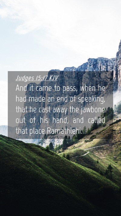 Picture 04 - Judges 15:17 KJV Mobile Phone Wallpaper - And it came to pass, when he had made an end of - Mobile Bible Verse Wallpaper