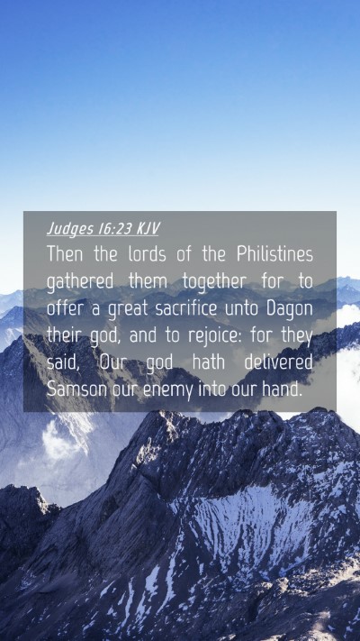 Picture 04 - Judges 16:23 KJV Mobile Phone Wallpaper - Then the lords of the Philistines gathered them - Mobile Bible Verse Wallpaper