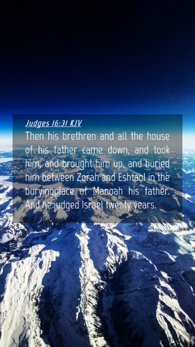 Picture 04 - Judges 16:31 KJV Mobile Phone Wallpaper - Then his brethren and all the house of his father - Mobile Bible Verse Wallpaper
