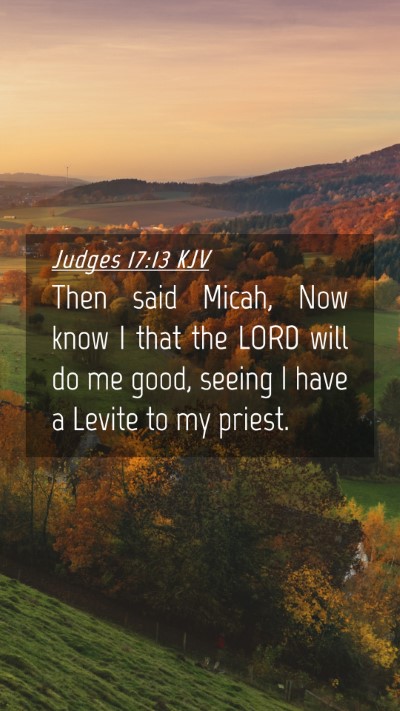 Picture 04 - Judges 17:13 KJV Mobile Phone Wallpaper - Then said Micah, Now know I that the LORD will do - Mobile Bible Verse Wallpaper